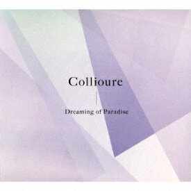 Dreaming of Paradise[CD] / Collioure