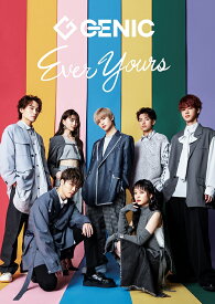 Ever Yours[CD] [DVD付初回限定盤] / GENIC