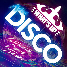 What’s Up NU DISCO -Ultimate Dance Traxxx-[CD] / オムニバス