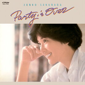 パーティー・イズ・オーヴァー +2[CD] [UHQCD] [生産限定盤] / 桜田淳子