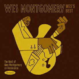 ウェスズ・ベスト: ベスト・オブ・ウェス・モンゴメリー・オン・レゾナンス[CD] / ウェス・モンゴメリー