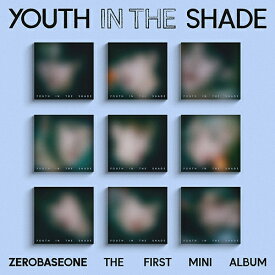 Youth In The Shade (1st Mini Album)[CD] デジパック・バージョン [輸入盤] / ZEROBASEONE