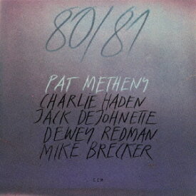 80/81[CD] [SHM-CD] [生産限定盤] / パット・メセニー