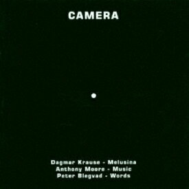 カメラ[CD] [SHM-CD] / ダグマー・クラウゼ、アンソニー・ムーア、ピーター・ブレグヴァド