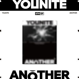 アナザー (6th EP)[CD] [輸入盤] / YOUNITE