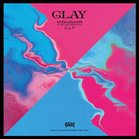 whodunit-GLAY × JAY (ENHYPEN)- /シェア[CD] [GLAY EXPO limited edition (CD+Blu-ray+グッズ)] [初回生産限定盤] / GLAY