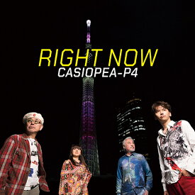 RIGHT NOW[CD] [Blu-spec CD2] / CASIOPEA-P4