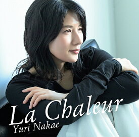 La chaleur -ぬくもり-[CD] / 中江有里
