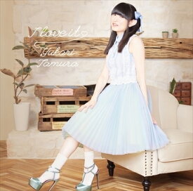 I love it[CD] / 田村ゆかり