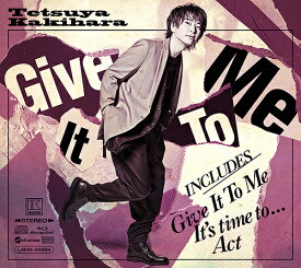 Give It To Me[CD] [Blu-ray付初回限定生産/豪華盤 B] / 柿原徹也