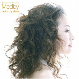 color my days[CD] / Soul Source Production presents Medby