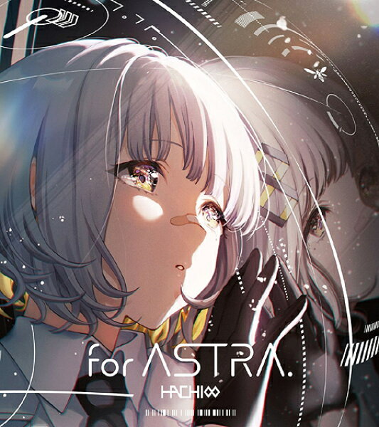 for ASTRA.[CD] [特別仕様盤 (初回限定盤)] / HACHI