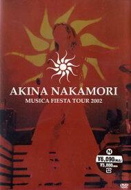 AKINA NAKAMORI MUSICA FIESTA TOUR 2002[DVD] / 中森明菜