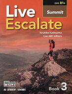 Live Escalate BOOK[本/雑誌] 3: Summit [解答・訳なし] (英語 中級教科書) / 角山照彦/著 LiveABC edito…