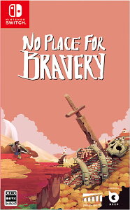 No Place for Bravery[Nintendo Switch] / �Q�[��