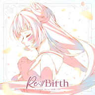 Re:Birth[CD] / AZKi