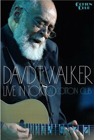 LIVE IN TOKYO AT COTTON CLUB[DVD] / デヴィット・T.ウォーカー