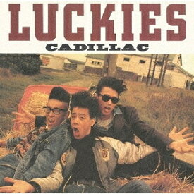 LUCKIES +6[CD] / CADILLAC