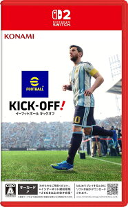 eFootball Kick-Off![Nintendo Switch 2] / �Q�[��