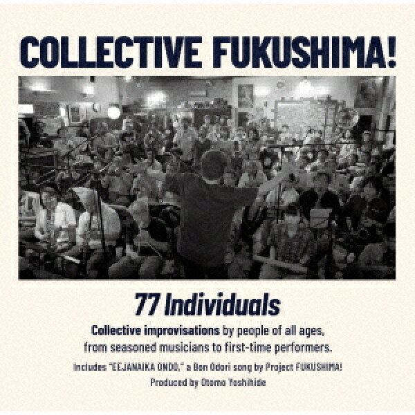 77 Individuals[CD] / コレクティブFUKUSHIMA!