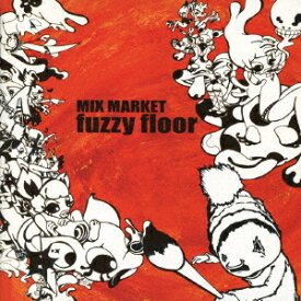 fuzzy floor[CD] / MIX MARKET