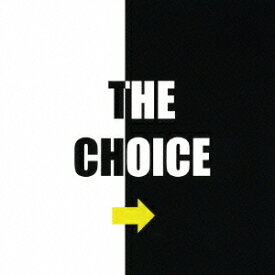 THE CHOICE[CD] / THE CHOICE