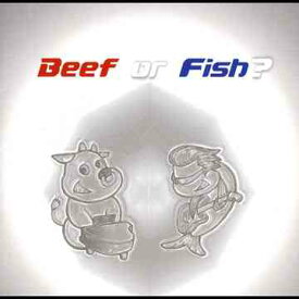 Beef or Fish[CD] / Beef or Fish