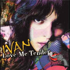 Love me tender[CD] / IVAN
