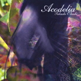 ACODELIA[CD] / 大橋隆志