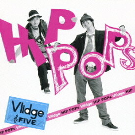 HIP POPS[CD] / Vlidge