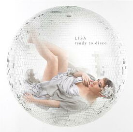 ready to disco[CD] [CD+DVD] / LISA