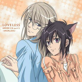TVアニメーション「LOVELESS」ドラマCD[CD] act.1 ～HAIRLESS～ / ドラマCD (皆川純子、小西克幸、成田剣、他)