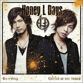 Go⇒Way/Center of the World[CD] [CD+DVD] / Honey L Days