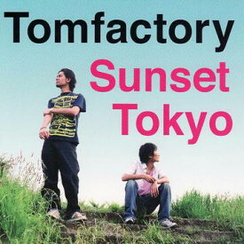 Sunset Tokyo[CD] / Tomfactory