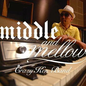 middle&mellow of CRAZY KEN BAND[CD] / クレイジーケンバンド