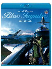 スーパーローリング・イン・ザ・スカイ ブルーインパルス[Blu-ray] [Blu-ray] / 趣味教養