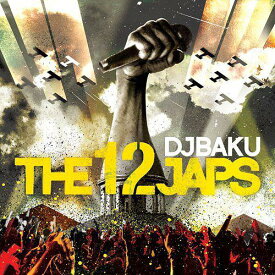 THE 12JAPS[CD] [通常盤] / DJ BAKU