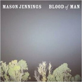 ブラッド・オブ・マン[CD] [輸入盤] / メイソン・ジェニングス