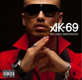 THE CARTEL FROM STREETS[CD] [通常盤] / AK-69