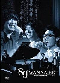 sgWANNABE+ JAPAN TOUR 2008 in OMIYA[DVD] / sgWANNABE+
