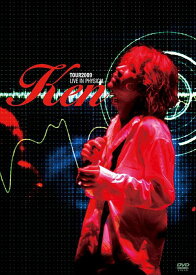 Ken TOUR 2009 ”LIVE IN PHYSICAL”[DVD] [通常盤] / Ken