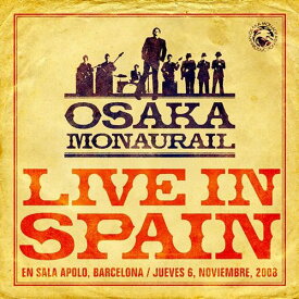Live In Spain[CD] [CD+DVD] / オーサカ=モノレール