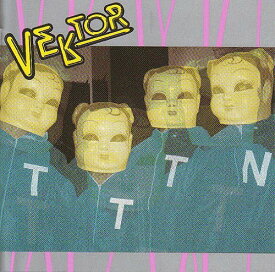 T.T.T.N[CD] / VEKTOR