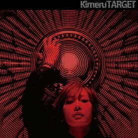TARGET[CD] [CD+DVD] / Kimeru