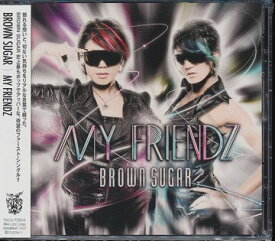 MY FRIENDZ[CD] / BROWN SUGAR