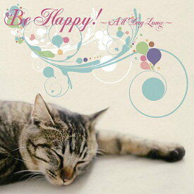 Be Happy! ～All Day Long～[CD] / オムニバス