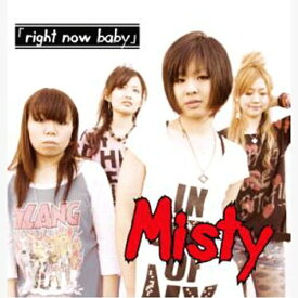 right now baby[CD] / Misty