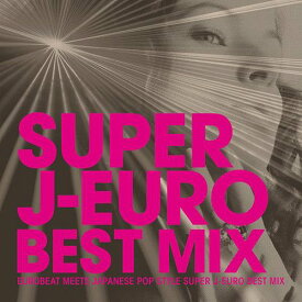 SUPER J-EURO BEST MIX[CD] / オムニバス
