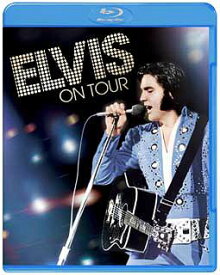 エルヴィス・オン・ツアー[Blu-ray] [Blu-ray] / エルヴィス・プレスリー