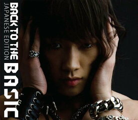 BACK TO THE BASIC～JAPANESE EDITION[CD] [通常盤] / RAIN(ピ)